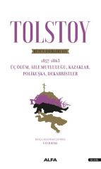 Tolstoy Bütün Eserleri 3-Üç Ölüm Aile Mutluluğu Kazaklar Polikuşka Dekabristler