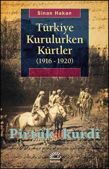 Türkiye Kurulurken Kürtler (1916-1920)