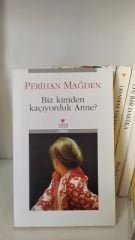 Biz Kimden Kaçıyorduk Anne?