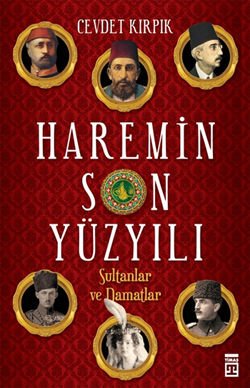 Haremin Son Yüzyılı