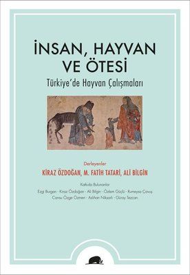 İnsan Hayvan ve Ötesi - Türkiye'de Hayvan Çalışmaları