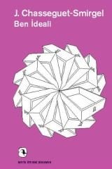 Ben İdeali: ''İdeal Hastalığı'' Üzerine Bir Psikanaliz Denemesi: Ötekini Dinlemek 20