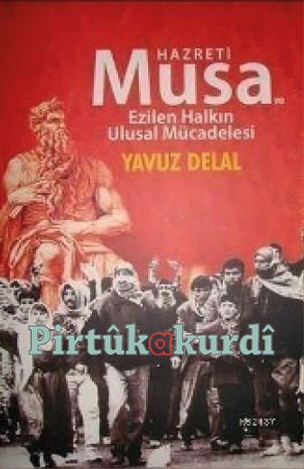 Hz. Musa ve Ezilen Halkın Ulusal Mücadelesi