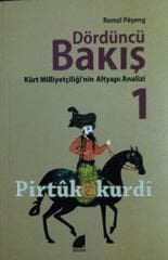 Dördüncü  Bakış Kürt Milliyetçiliğinin Alt yapı Analizi