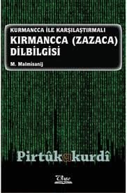 Kurmancca İle Karşılaştırmalı Kırmancca (Zazaca) Dilbilgisi