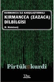 Kurmancca İle Karşılaştırmalı Kırmancca (Zazaca) Dilbilgisi