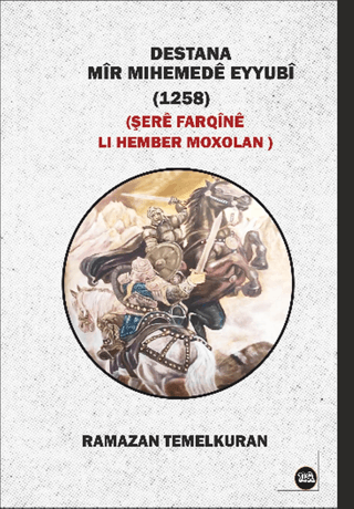 Destana Mîr Mihemedê Eyyubî (1258) - Şerê Farqînê Li Hember Moxolan