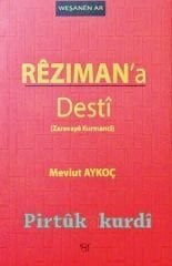Rêzimana Destî - Zaravayê Kurmancî