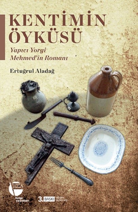 Stories of My City - Novel of Yorgi Mehmed the Constructor