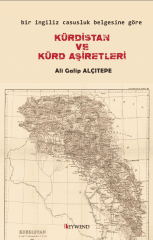 Bir İngiliz Casusluk Belgesine Göre Kürdistan ve Kürd Aşiretleri