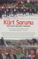 Kürt Sorunu Acil Sorun Gerçekçi Yaklaşım
