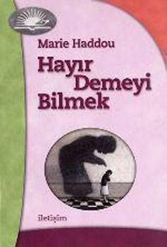Hayır Demeyi Bilmek