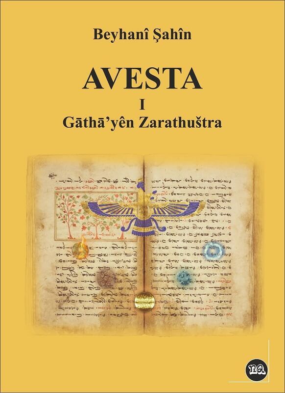 Avesta -1- Gāthā’yên Zarathushtra (çapa taybet - rengîn - metna orjînal)