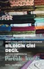 Bildiğin Gibi Değil - 90'larda Güneydoğu'da Çocuk Olmak