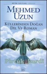 Küllerinden Doğan Dil ve Roman