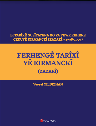 Ferhengê Tarîxî Yê Kırmanckî (Zazakî)