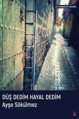 Düş Dedim Hayal Dedim