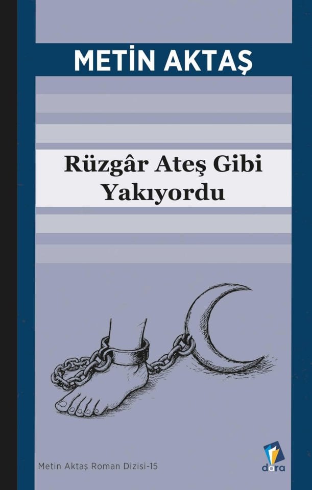 Rüzgar Ateş Gibi Yakıyordu