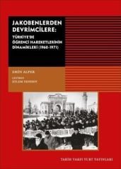 Jakobenlerden Devrimcilere-Türkiye'de Öğrenci Hareketlerinin Dinamikleri 1960 1971