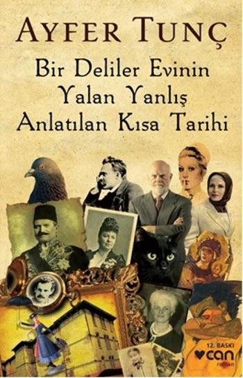 Bir Deliler Evinin Yalan Yanlış Anlatılan Kısa Tarihi