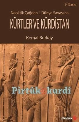 Kürtler ve Kürdistan Neolitik Çağdan 1. Dünya Savaşı' na