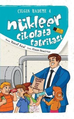 Çılgın Hademe 4 - Nükleer Çikolata Fabrikası