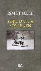 Sorulunca Söylenen