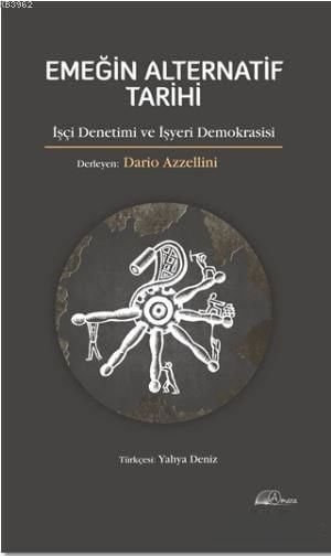 An Alternative History of Labor: Worker Control and Workplace Democracy