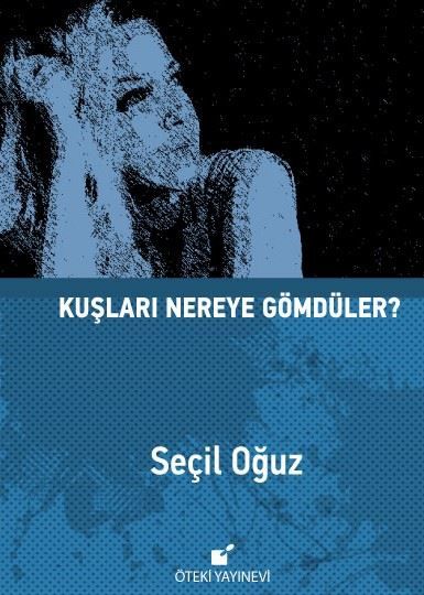 Kuşları Nereye Gömdüler?-Ciltli