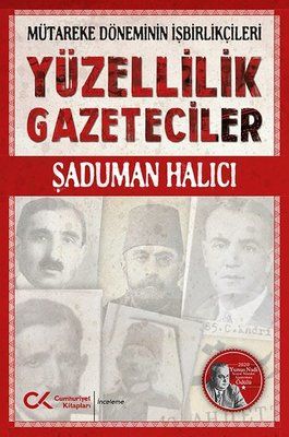Yüzellilik Gazeteciler - Mütareke Döneminin İşbirlikçileri