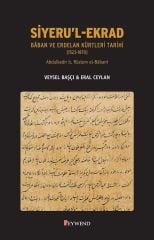 SİYERU’L-EKRAD Bâban ve Erdelan Kürtleri Tarihi [1523-1870]