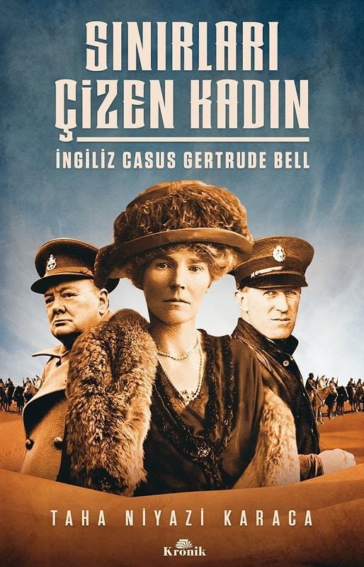 Sınırları Çizen Kadın-İngiliz Casus Gertrude Bell