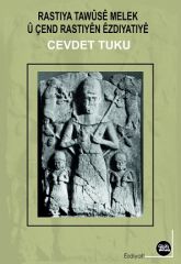 Rastiya Tawûsê Melek û Çend Rastiyên Êzdîyatiyê