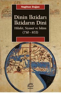 Dini İktidarı İktidarın Dini - Hilafet Siyaset ve İslam