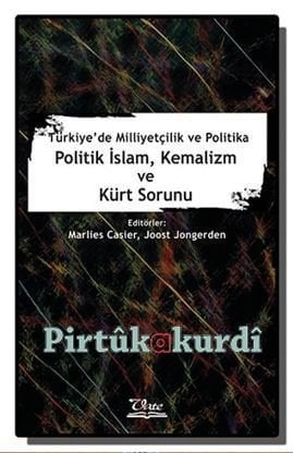 Nationalism and Politics in Turkey-Political Islam, Kemalism and the Kurdish Question