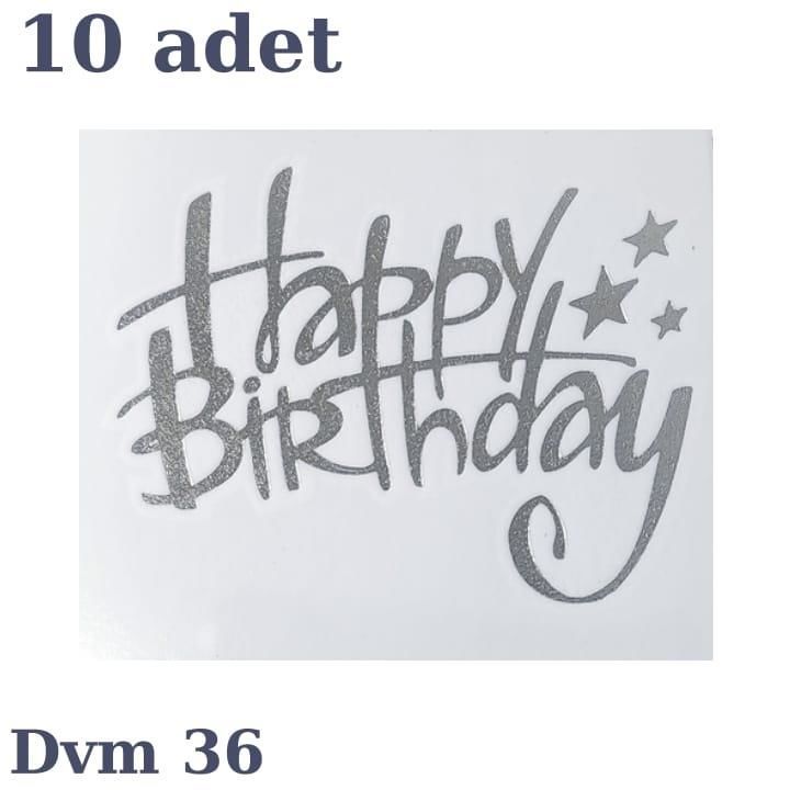 DÖVME HAPPY BİRTHDAY GÜMÜŞ NO:36