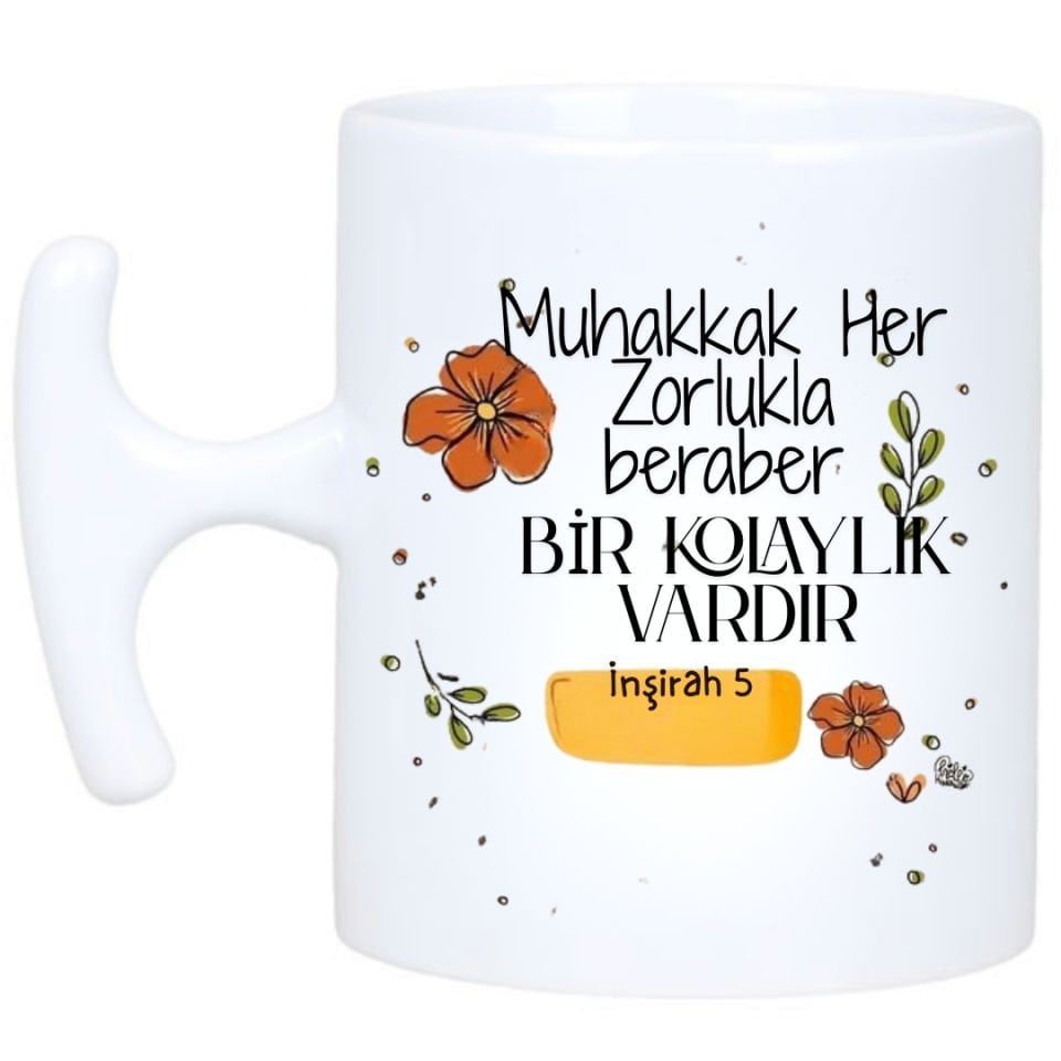 Her Zorlukla Beraber Bir Kolaylık Vardır Kupa