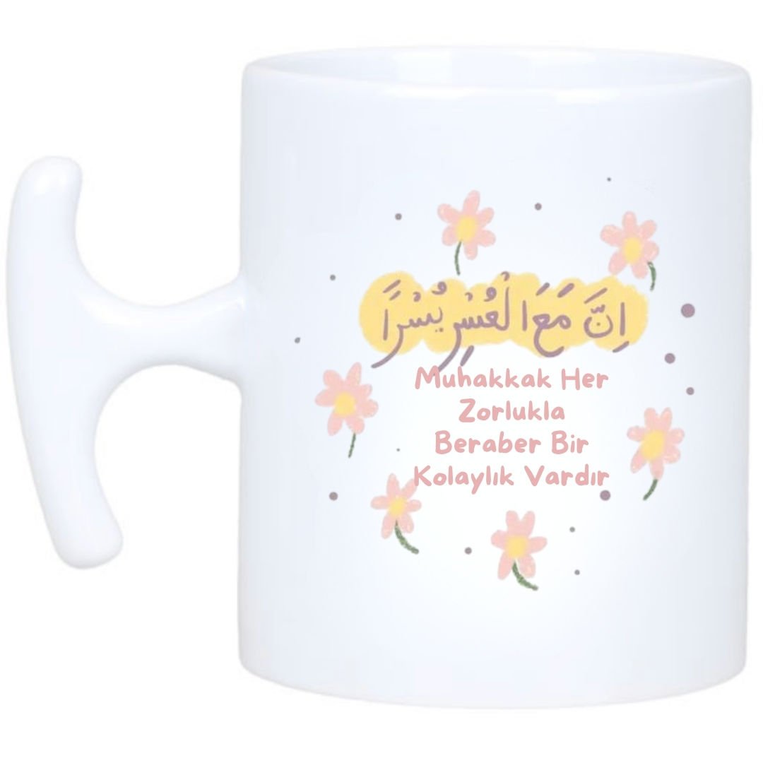 Her Zorlukla Beraber Kolaylık Vardır Kupa