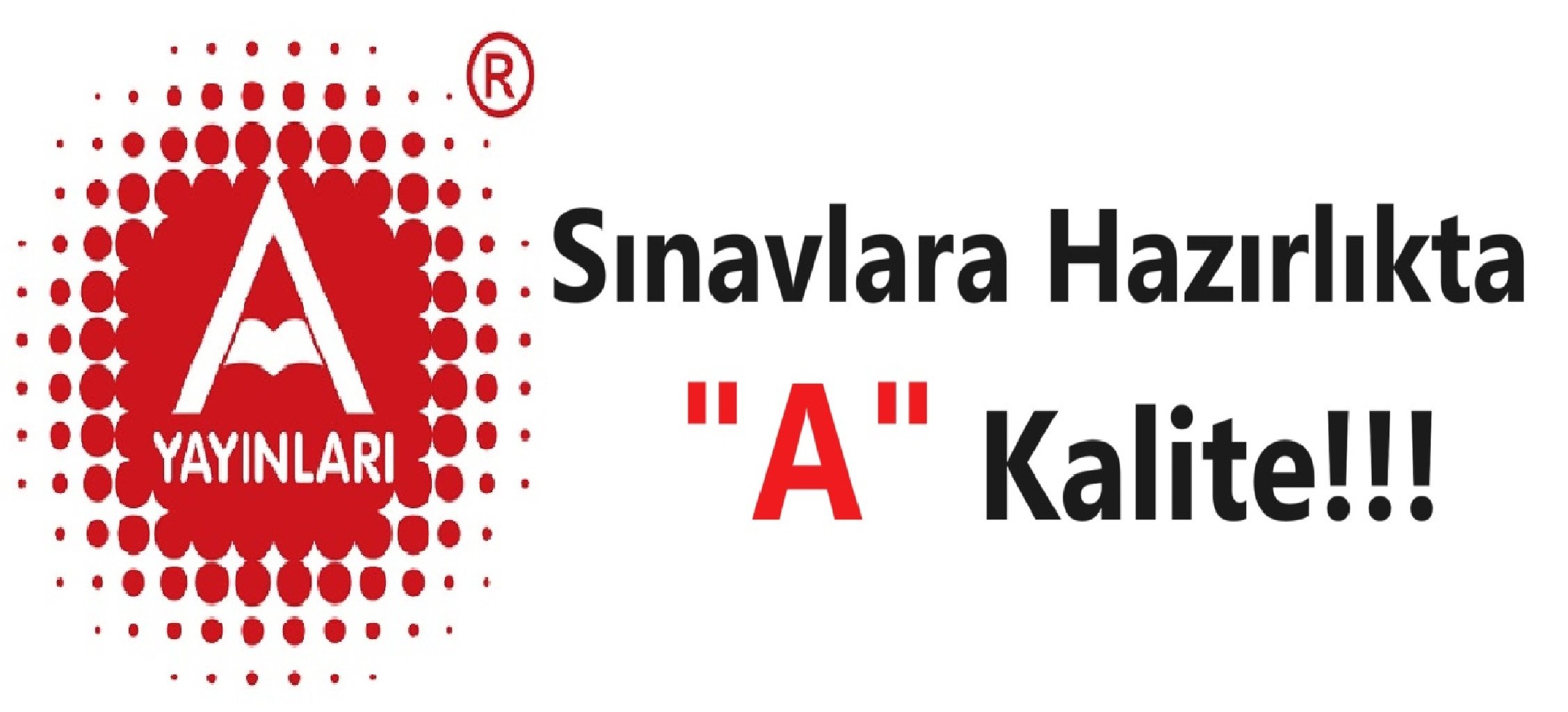 A Yayınları: Sınavlara Hazırlıkta “A” Kalite!