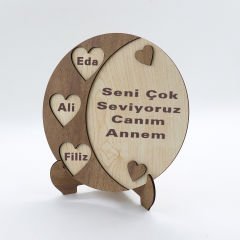 Seni Çok Seviyoruz Canım Annem İsime Özel Ahşap Stand