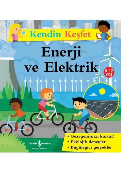 İş Bankası Kültür Yayınları Kendin Keşfet – Enerji ve Elektrik - Sally Morgan