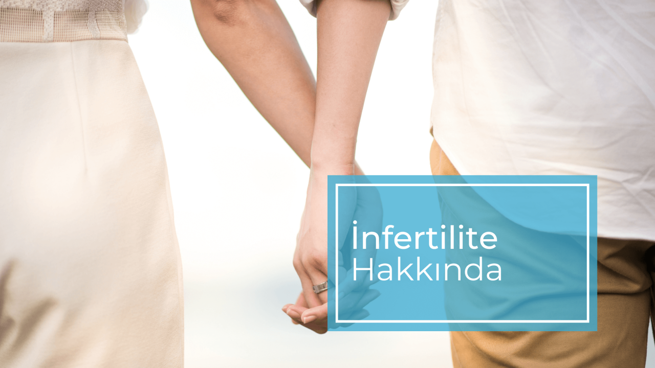 İnfertilite: Tanım, Sebepler, Sıklık ve Tedavi Yöntemleri