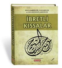 Peygamberler, Sahabeler ve Allah Dostlarından İbretli Kıssalar