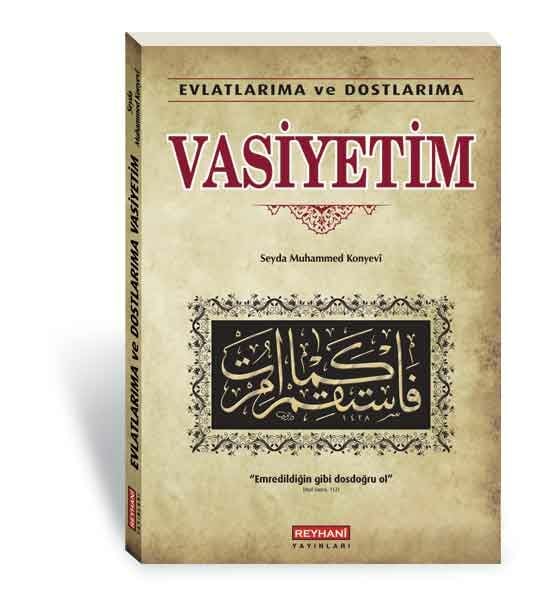 Evlatlarıma ve Dostlarıma Vasiyetim