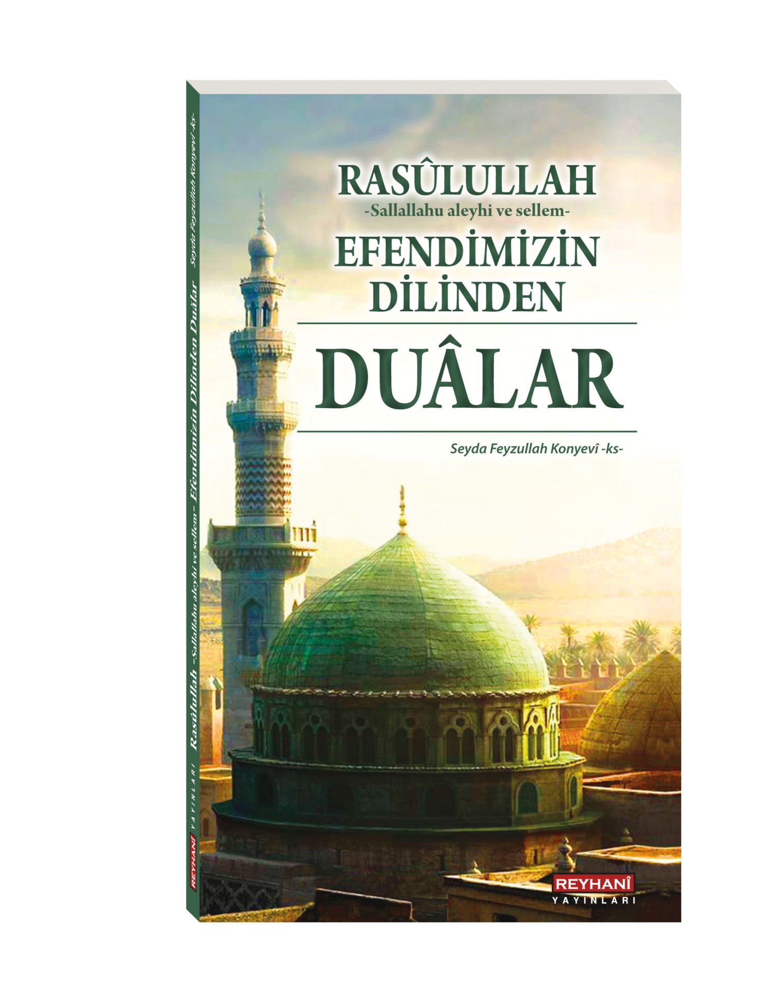 Rasulullah Efendimizin Dilinden Dualar