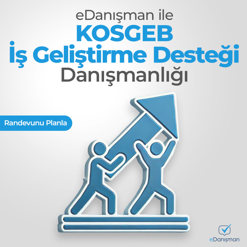 KOSGEB İş Geliştirme Desteği Danışmanlığı