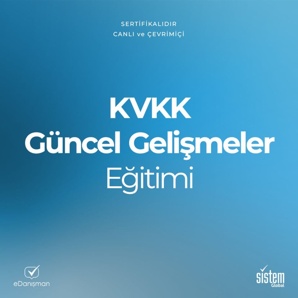 KVKK Güncel Gelişmeler Eğitimi