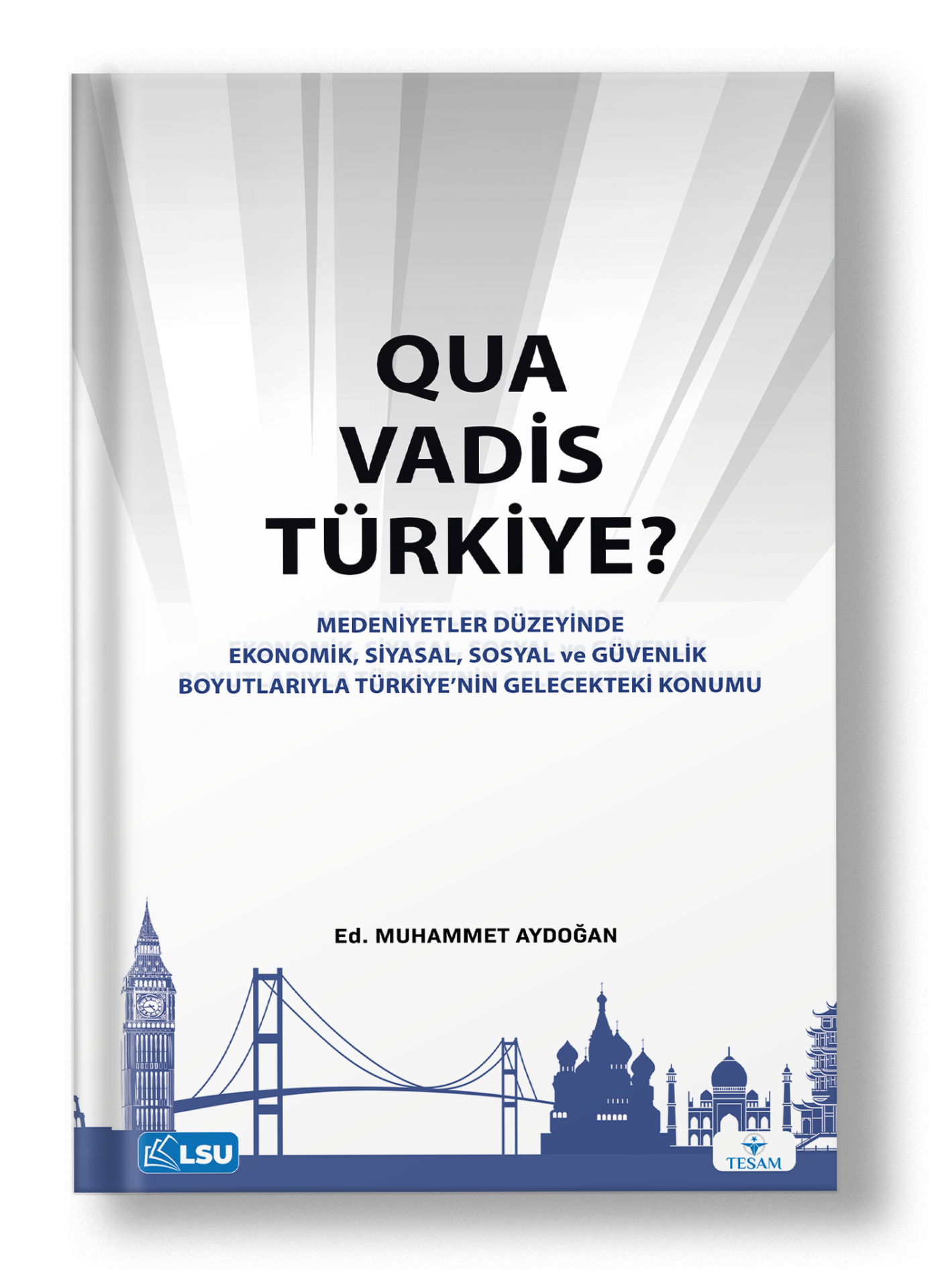 Quo Vadis Türkiye?