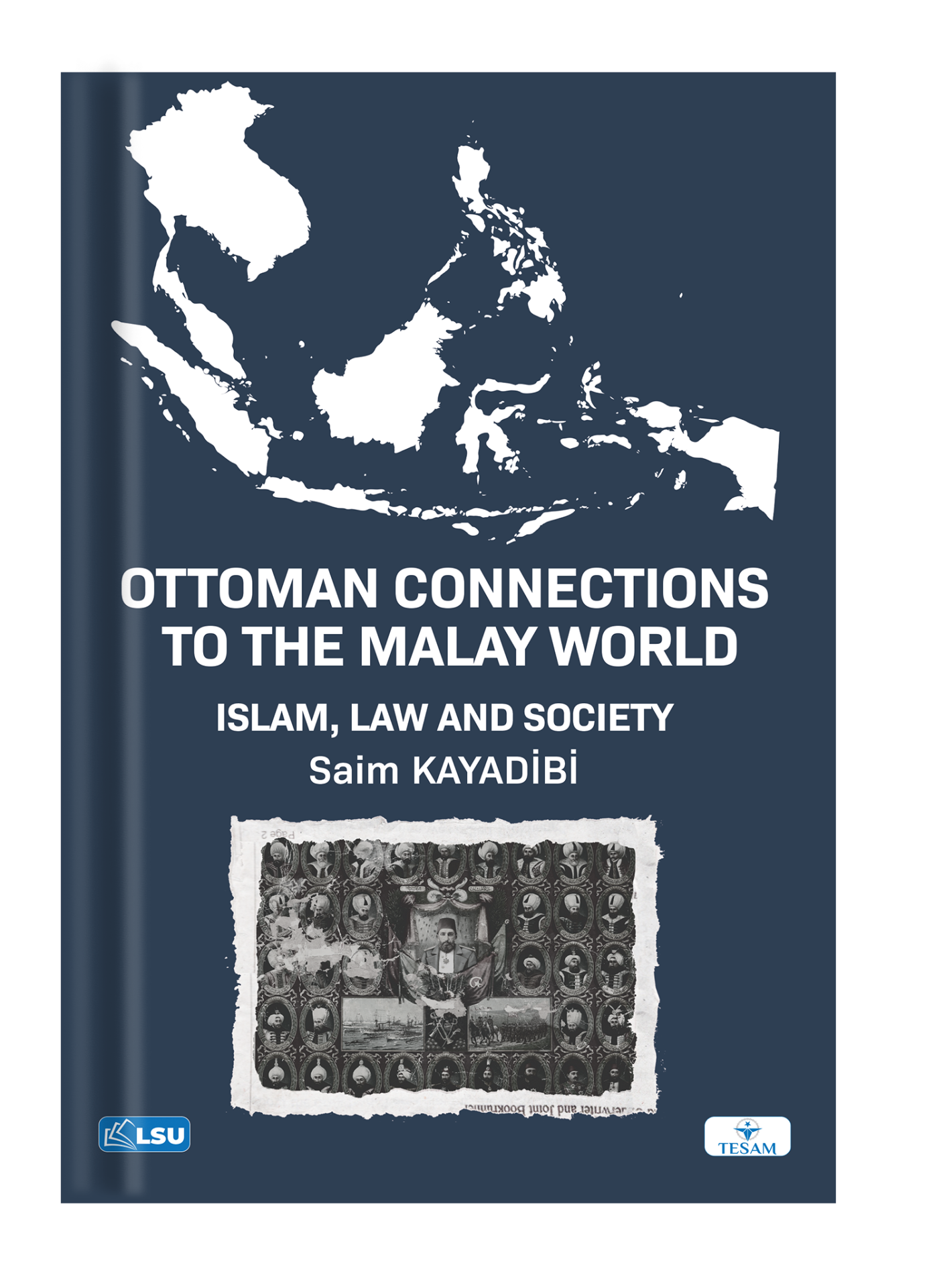 Ottoman Connections to the Malay World Islam, Law, and Society