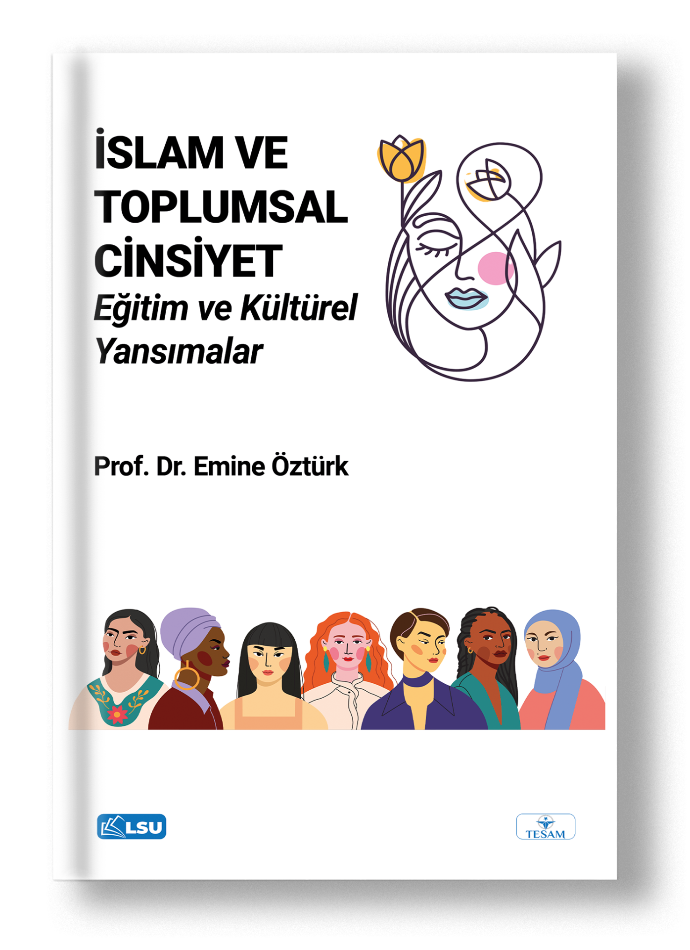 İslam ve Toplumsal Cinsiyet: Eğitim ve Kültürel Yansımalar